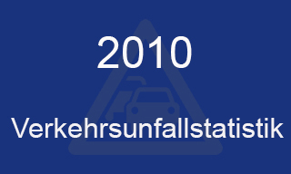 Verkehrsunfallstatistik für das Jahr 2010